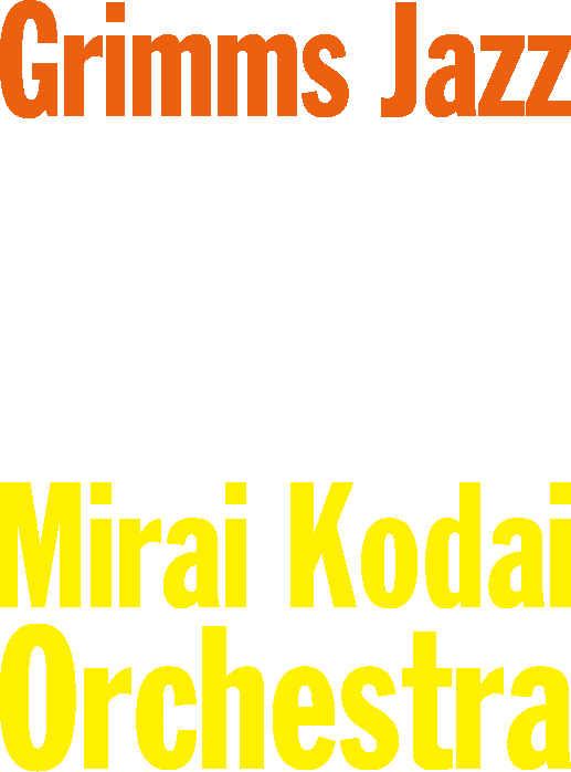 Grimms Jazz Grimms Notes Piano Trio Mirai Kodai Gakudan